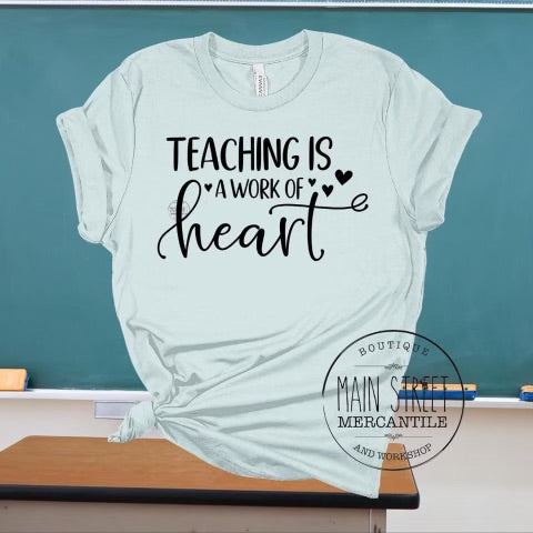 Teaching is a work of heart Teacher Graphic Tee -7