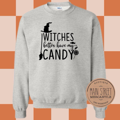 Witches better have my candy Graphic Top