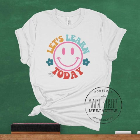 Smiley face let’s learn today Teacher Graphic Tee -15