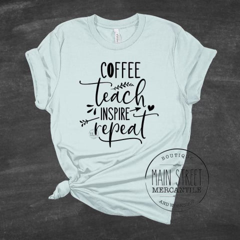 Coffee, teach, inspire Teacher Graphic Tee -49