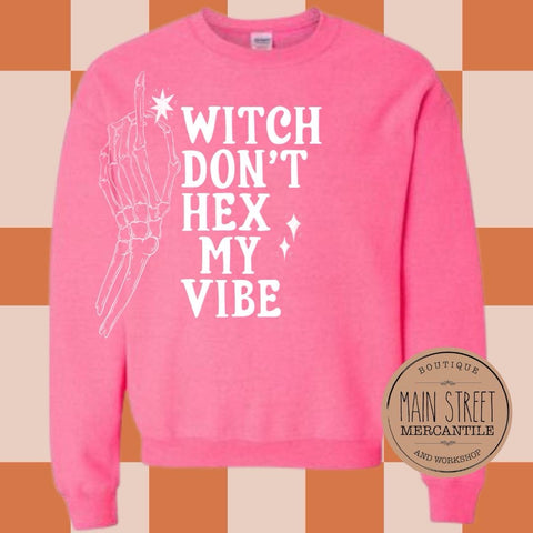 Witch don’t hex my vibe Graphic Top