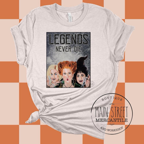 Legends never die Sanderson sisters Graphic Top