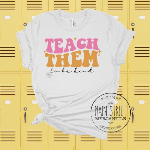 Teach them to be kind Teacher Graphic Tee -19