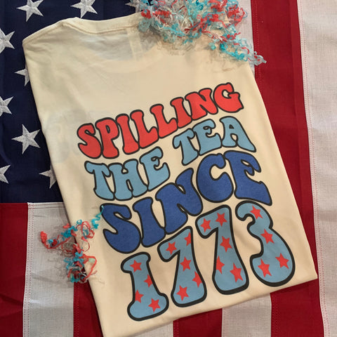 Spilling the Tea Since 1773 Patriotic Graphic Top