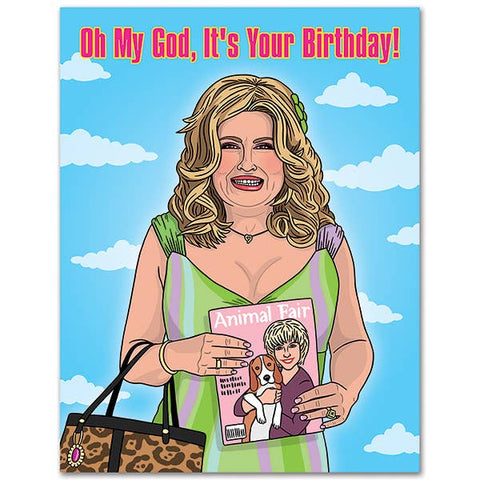 Oh My God It's Your Birthday Card