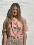 She Is Fearless graphic tee